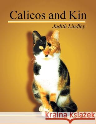 Calicos and Kin Judith Lindley 9781546240211 Authorhouse - książka
