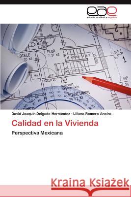Calidad En La Vivienda David Joaqu Delgado-Her Liliana Romero-Ancira 9783848478347 Editorial Acad Mica Espa Ola - książka