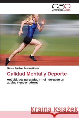 Calidad Mental y Deporte Zepeda Gomez, Manuel Gustavo 9783659072581 Editorial Academica Espanola - książka