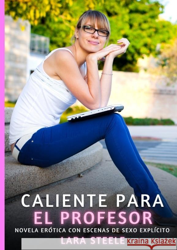 Caliente para el Profesor Steele, Lara 9783384537072 Lara Steele - książka