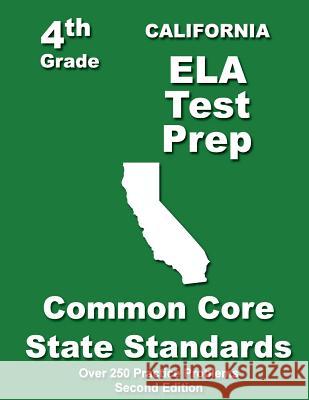 California 4th Grade ELA Test Prep: Common Core Learning Standards Treasures, Teachers' 9781484111499 Createspace - książka