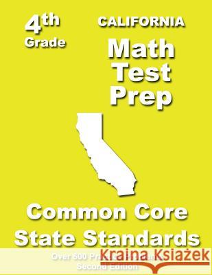 California 4th Grade Math Test Prep: Common Core Learning Standards Teachers' Treasures 9781484177969 Createspace - książka