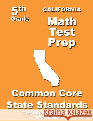 California 5th Grade Math Test Prep: Common Core Learning Standards Teachers' Treasures 9781491090701 Createspace - książka