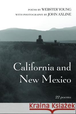 California And New Mexico Webster Young, John Axline 9781725261815 Resource Publications (CA) - książka