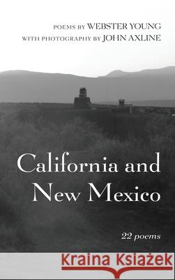 California And New Mexico Webster Young, John Axline 9781725261822 Resource Publications (CA) - książka