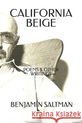 California Beige: Poems & Other Writings Nicholas Campbell Benjamin Saltman 9781796306972 Independently Published - książka