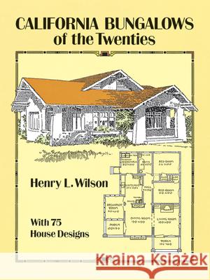 California Bungalows of the Twenties Henry L. Wilson 9780486275079 Dover Publications - książka