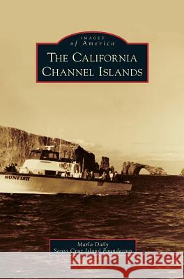 California Channel Islands Marla Daily 9781531664213 Arcadia Publishing Library Editions - książka