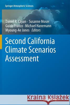 California Climate Scenarios Assessment Daniel R. Cayan Susanne Moser Guido Franco 9789400791985 Springer - książka