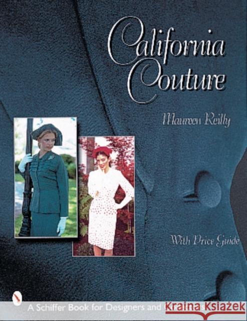 California Couture Maureen E. Lynn Reilly 9780764309403 Schiffer Publishing - książka