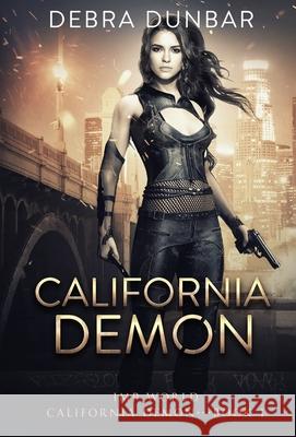 California Demon Debra Dunbar 9781952216411 Debra Dunbar LLC - książka