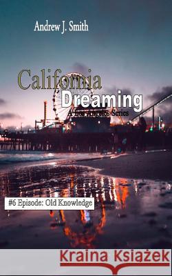 California Dreaming: A los Angeles Series: (Vol.6) Production, California Dreaming 9781728820644 Independently Published - książka