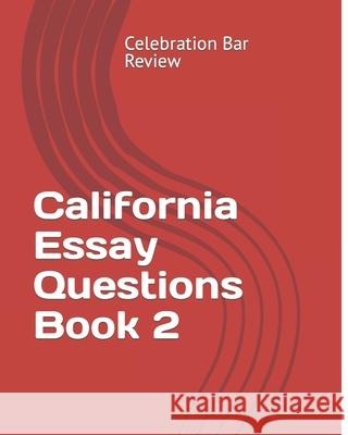 California Essay Questions Book 2 LLC Celebratio 9781475154580 Createspace - książka