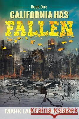 California Has Fallen: Book One Mark Lages, Tom Rossi 9781546260462 Authorhouse - książka
