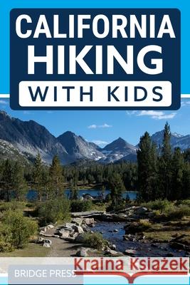 ﻿California Hiking with Kids Bridge Press 9781955149327 Bridge Press - książka