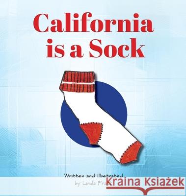 California is a Sock Linda Gale Pratt 9780997584264 Linda Pratt - książka