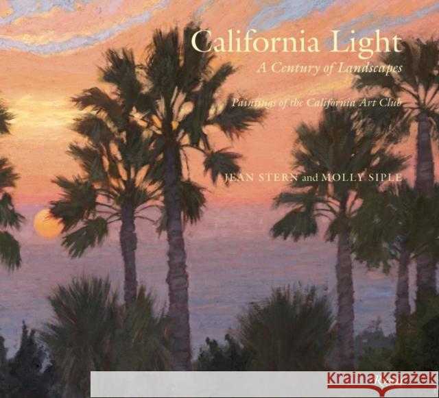 California Light Jean Stern Molly Siple 9780847836253 Skira Rizzoli - książka
