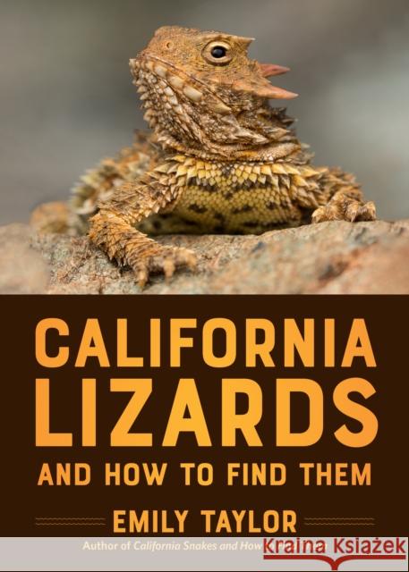 California Lizards and How to Find Them Emily Taylor 9781597146715 Heyday Books - książka