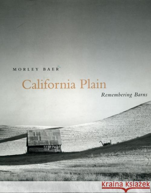 California Plain: Remembering Barns Baer, Morley 9780804742702 Stanford University Press - książka