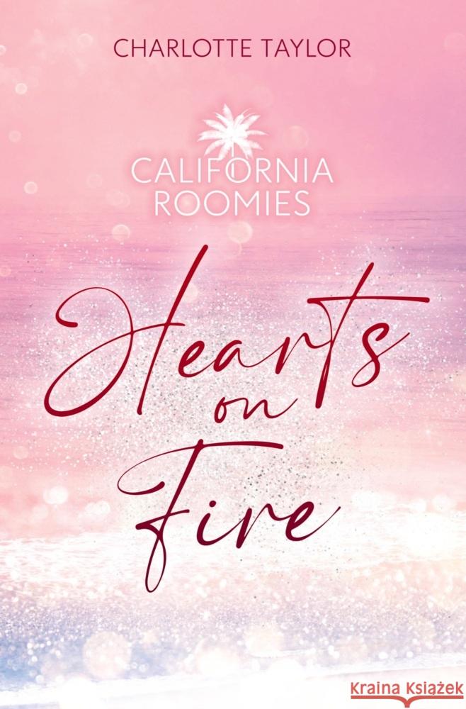 California Roomies - Hearts on Fire Taylor, Charlotte 9783759258762 via tolino media - książka