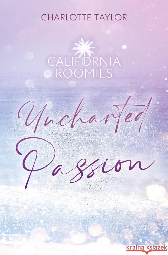 California Roomies - Uncharted Passion Taylor, Charlotte 9783759258755 via tolino media - książka