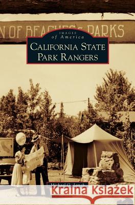 California State Park Rangers Michael G Lynch 9781531638740 Arcadia Publishing Library Editions - książka