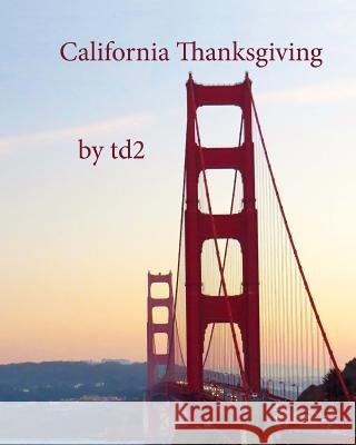 California Thanksgiving Td2 9781539522683 Createspace Independent Publishing Platform - książka