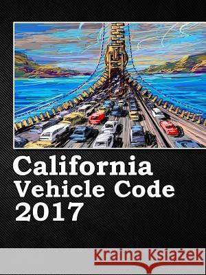 California Vehicle Code 2017 John Snape 9781365699467 Lulu.com - książka