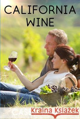 California Wine Casey Dawes 9780974135779 Mountain Vines Publishing - książka