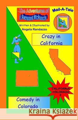 California/Colorado: Crazy in California/Comedy in Colorado Angela Randazzo 9781484990506 Createspace - książka