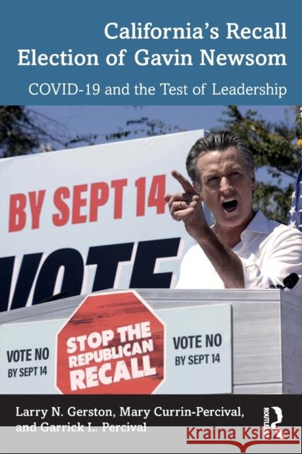 California's Recall Election of Gavin Newsom: Covid-19 and the Test of Leadership Larry N. Gerston Mary Currin-Percival Garrick L. Percival 9781032109688 Routledge - książka