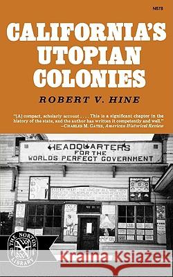 California's Utopian Colonies Robert V. Hine 9780393006780 W. W. Norton & Company - książka