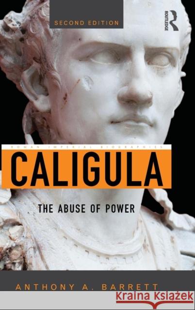Caligula: The Abuse of Power Barrett, Anthony A. 9780415658447 Routledge - książka