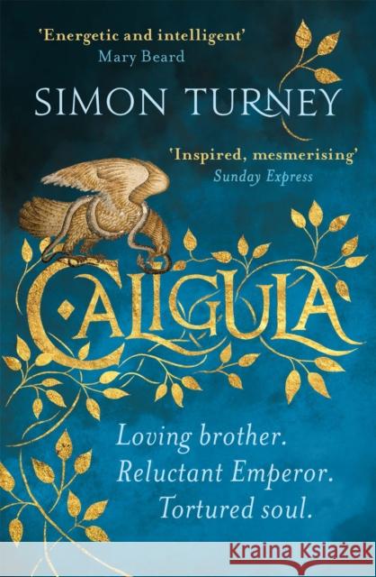 Caligula: The Damned Emperors Book 1 Simon Turney 9781409175186 Orion Publishing Co - książka