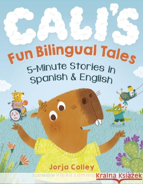 Cali'S Fun Bilingual Tales: 5-Minute Stories in Spanish and English Jorja (Jorja Colley) Colley 9780593690093 Random House USA Inc - książka