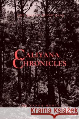 Caliyana Chronicles Priyanka Mehta 9781521449097 Independently Published - książka