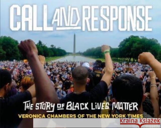 Call and Response: The Story of Black Lives Matter Veronica Chambers 9780063284937 HarperCollins Publishers Inc - książka