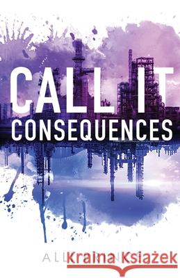 Call It Consequences Alli Prince 9781960230249 Pearl - książka