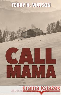 Call Mama Terry H. Watson 9780995680760 Ramoan Press - książka