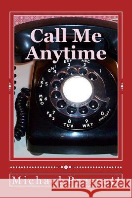 Call Me Anytime Michael Prescott 9781484821602 Createspace - książka