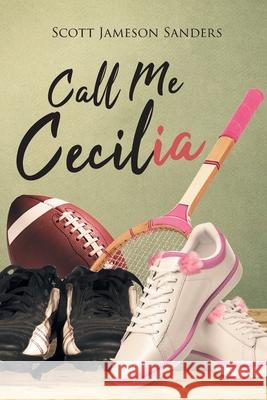 Call Me Cecilia Scott Jameson Sanders 9781662444418 Page Publishing, Inc. - książka