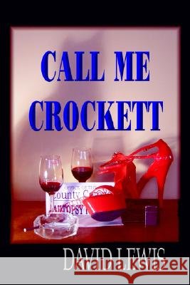 Call Me Crocket (Budget Edition) David Lewis 9780976911494 Leonard Press - książka