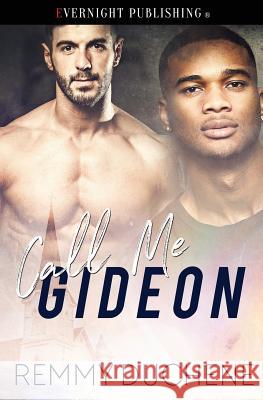 Call Me Gideon Remmy Duchene 9781773394794 Evernight Publishing - książka