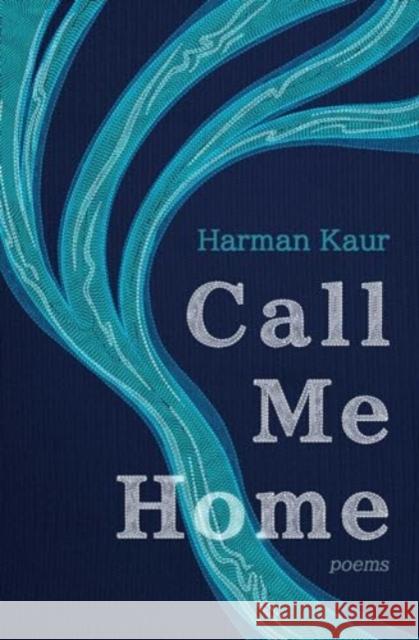 Call Me Home: Poems Harman Kaur 9781771683999 Central Avenue Poetry - książka