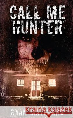 Call Me Hunter Ryan Maitland 9798530807220 Independently Published - książka