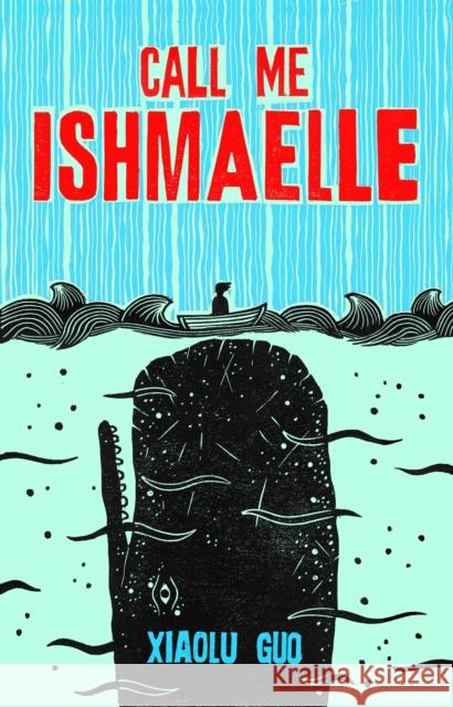 Call Me Ishmaelle Xiaolu Guo 9781784745608 Random House - książka