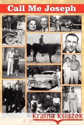 Call Me Joseph J. R. Broscovak Joseph Edward Wiederhold 9781420825695 Authorhouse - książka