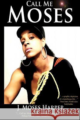 Call Me Moses J Moses Harper 9780615947426 Joye Harper - książka