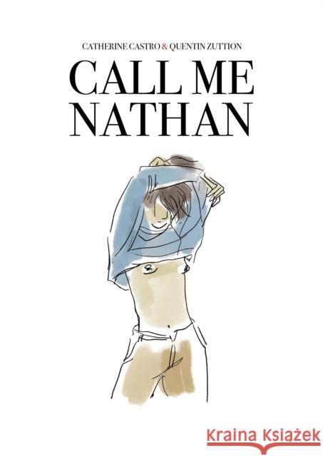 Call Me Nathan Catherine Castro Quentin Zuttion 9781914224010 SelfMadeHero - książka