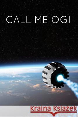 Call Me Ogi Michael Moreau 9781533167941 Createspace Independent Publishing Platform - książka